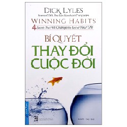 Bí Quyết Thay Đổi Cuộc Đời (Tái Bản 2022) - Dick Lyles [LK]