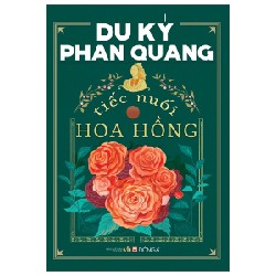 Du Ký Phan Quang - Tiếc Nuối Hoa Hồng - Phan Quang [LK]