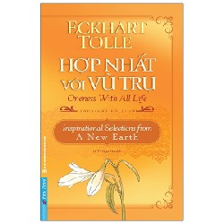 Hợp Nhất Với Vũ Trụ (Tái Bản 2020) - Eckhart Tolle [LK]