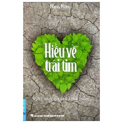 Hiểu Về Trái Tim (Tái Bản 2023) - Minh Niệm [LK]