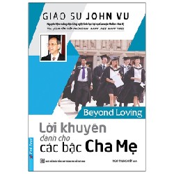 Lời Khuyên Dành Cho Các Bậc Cha Mẹ - Gs. John Vũ, Nguyên Phong [LK]