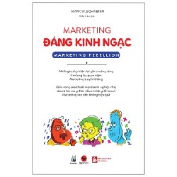 Marketing Đáng Kinh Ngạc - Mark W. Schaefer [HCM]