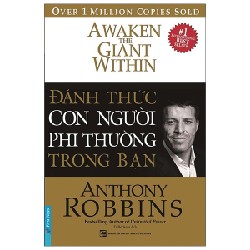Đánh Thức Con Người Phi Thường Trong Bạn (Bìa Cứng) (Tái Bản 2022) - Anthony Robbins [LK]