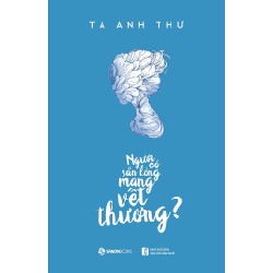 Người Có Sẵn Lòng Mang Vết Thương - Tạ Anh Thư [HCM]