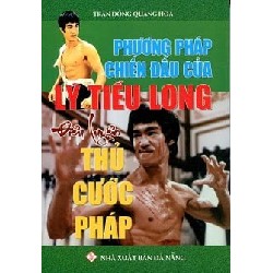 Phương Pháp Chiến Đấu Của Lý Tiểu Long - Điêu Luyện Thủ Cước Pháp - Trần Đồng Quang Hòa [HCM]