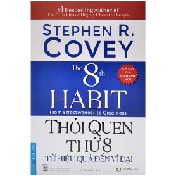 Thói Quen Thứ 8 - Từ Hiệu Quả Đến Vĩ Đại (Tái Bản 2022) - Stephen R. Covey [LK]