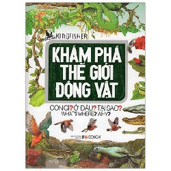 Khám Phá Thế Giới Động Vật (Tái Bản 2018) - KingFisher [LK]