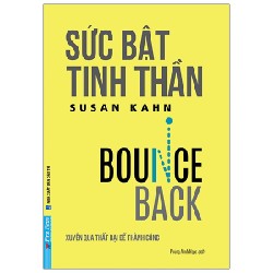 Sức Bật Tinh Thần - Xuyên Qua Thất Bại Để Thành Công - Susan Kahn [LK]