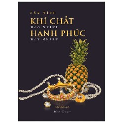 Khí Chất Bao Nhiêu, Hạnh Phúc Bấy Nhiêu (Tái Bản 2022) - Vãn Tình [HCM]