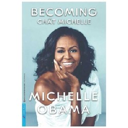 Chất Michelle (Bìa Cứng) (Tái Bản 2021) - Michelle Obama [LK]
