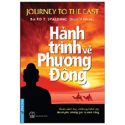 Hành Trình Về Phương Đông (Tái Bản 2021) - Baird T. Spalding, Nguyên Phong [LK]