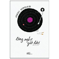 [SÁCH CŨ HCM] Lắng Nghe Gió Hát (Tái Bản 2018) - Haruki Murakami