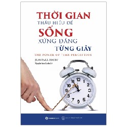 Thời Gian - Thấu Hiểu Để Sống Xứng Đáng Từng Giây - Jean Paul Zogby [HCM]