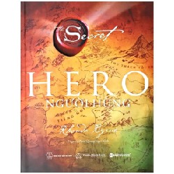The Secret - Hero - Người Hùng - Rhonda Byrne [HCM]