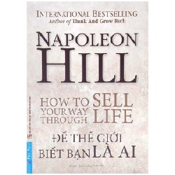 Để Thế Giới Biết Bạn Là Ai (Tái Bản 2022) - Napoleon Hill [LK]