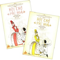Combo Hội Chợ Phù Hoa (Bộ 2 Tập) - William Makepeace Thackeray, Trần Kiêm