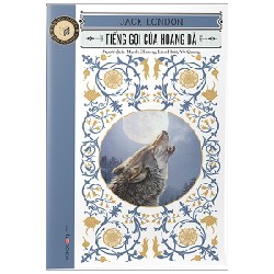 Tiếng Gọi Của Hoang Dã (Tái Bản 2020) - Jack London [LK]