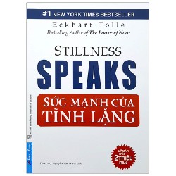 Sức Mạnh Của Tĩnh Lặng (Tái Bản 2020) - Eckhart Tolle [LK]