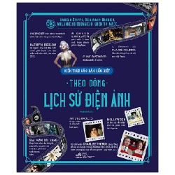 Kiến Thức Căn Bản Cần Biết - Theo Dòng Lịch Sử Điện Ảnh - Angelo Crippa, Benjamin Barbier, Mélanie Boissonneau, Quentin Ma [HCM]