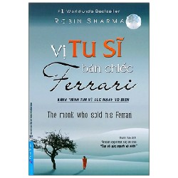 Vị Tu Sĩ Bán Chiếc Ferrari (Tái Bản 2020) - Robin Sharma [HCM]