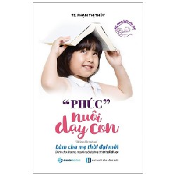 "Phúc" Nuôi Dạy Con (Tái Bản 2021) - Phạm Thị Thúy [HCM]