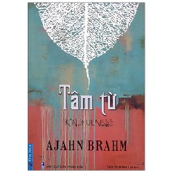 Tâm Từ (Tái Bản 2022) - Ajahn Brahm [LK]