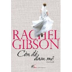 [SÁCH CŨ HCM] Còn Đó Đam Mê - Rachel Gibson