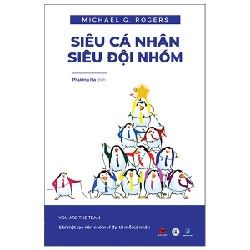 Siêu Cá Nhân - Siêu Đội Nhóm - Michael G. Rogers [HCM]