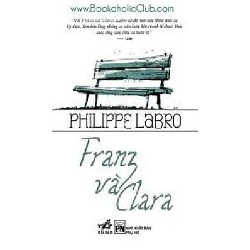 [SÁCH CŨ HCM] Franz Và Clara - Philippe Labro
