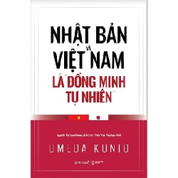 Nhật Bản Và Việt Nam Là Đồng Minh Tự Nhiên - Umeda Kunio [HCM]