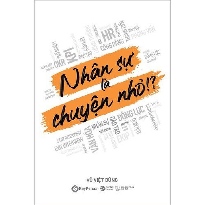 Nhân Sự Là Chuyện Nhỏ - Vũ Việt Dũng [HCM] 1383