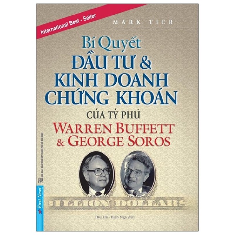 Bí Quyết Đầu Tư Và Kinh Doanh Chứng Khoán Của Các Tỷ Phú Warren Buffet & George Soros (Tái Bản 2020) - Mark Tier [LK] 1126