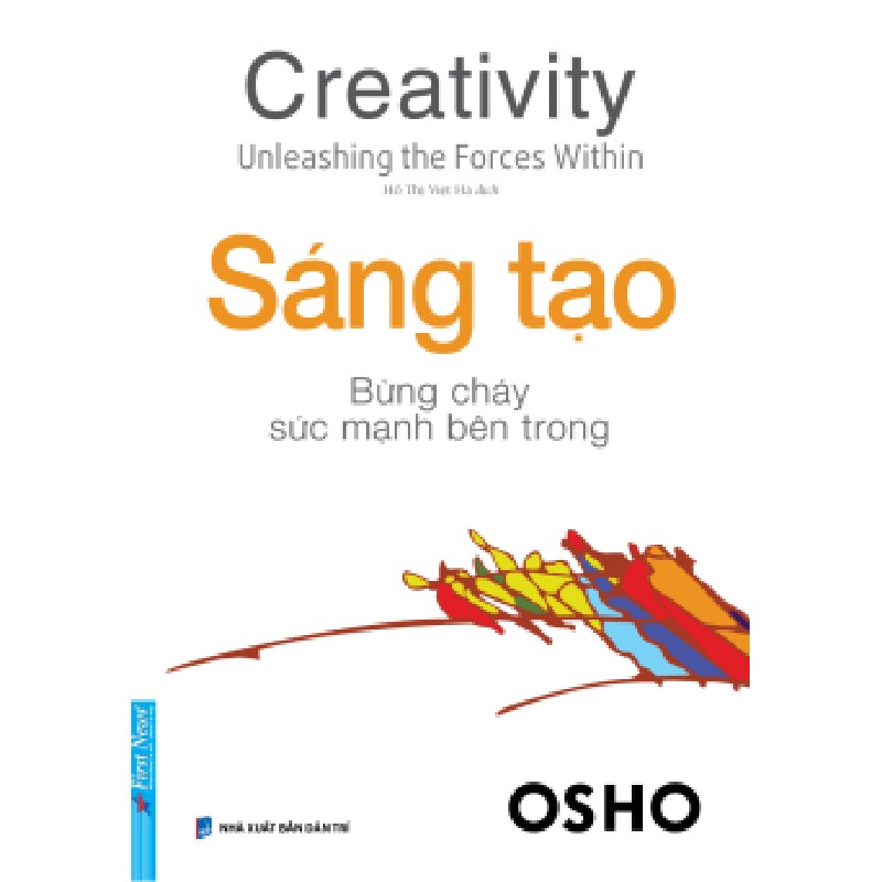 OSHO - Sáng Tạo - Bừng Cháy Sức Mạnh Bên Trong (Tái Bản 2022) [LK] 1186