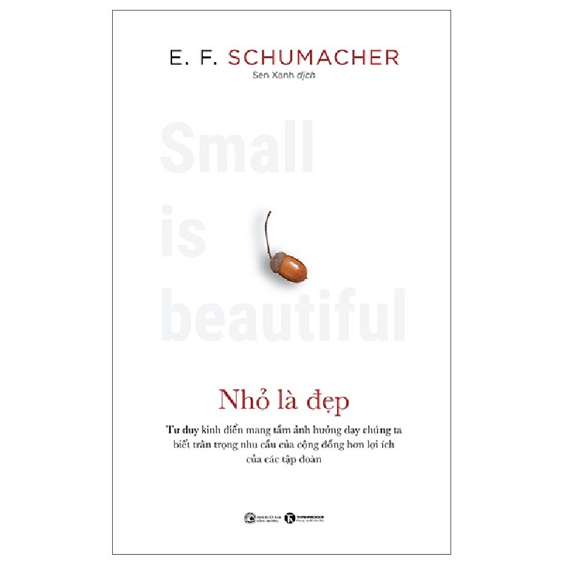 Nhỏ Là Đẹp - E. F. Schumacher [HCM] 1945