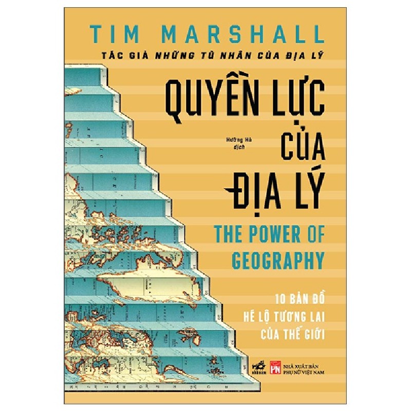 Quyền Lực Của Địa Lý - The Power Of Geography (Bìa Cứng) - Tim Marshall [HCM] 2035