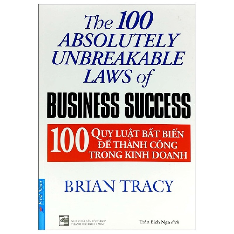 100 Quy Luật Bất Biến Để Thành Công Trong Kinh Doanh (Tái Bản 2022) - Brian Tracy [LK] 1065