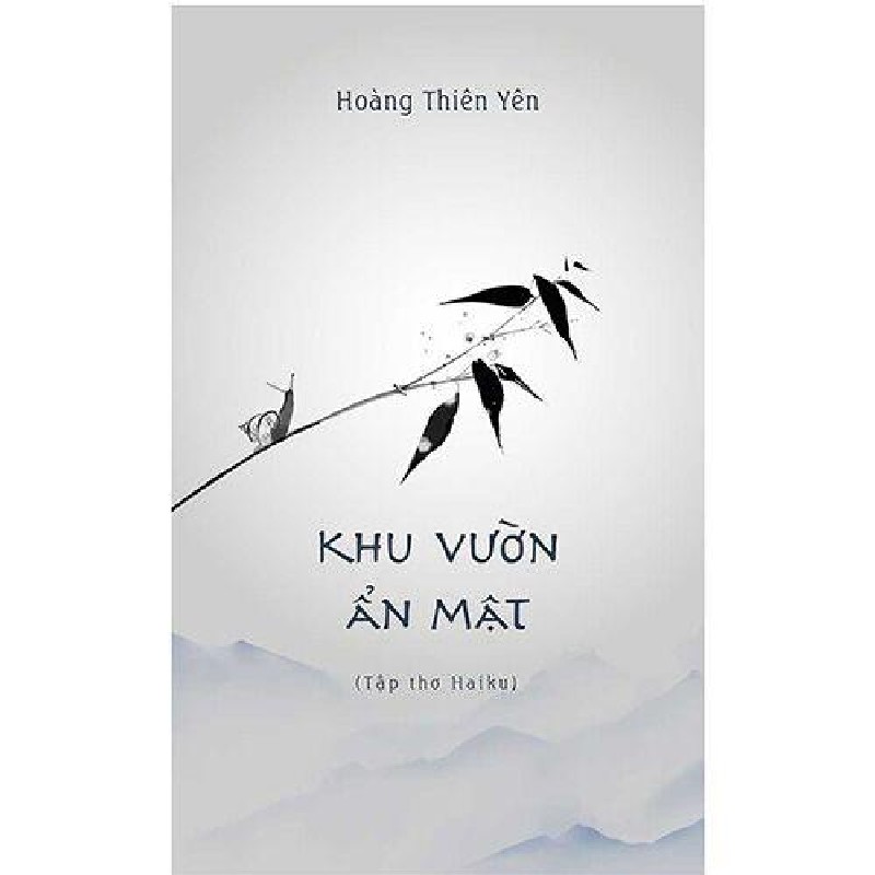 Khu Vườn Ẩn Mật (Tập thơ Haiku) - Hoàng Thiên Yên [HCM] 1254