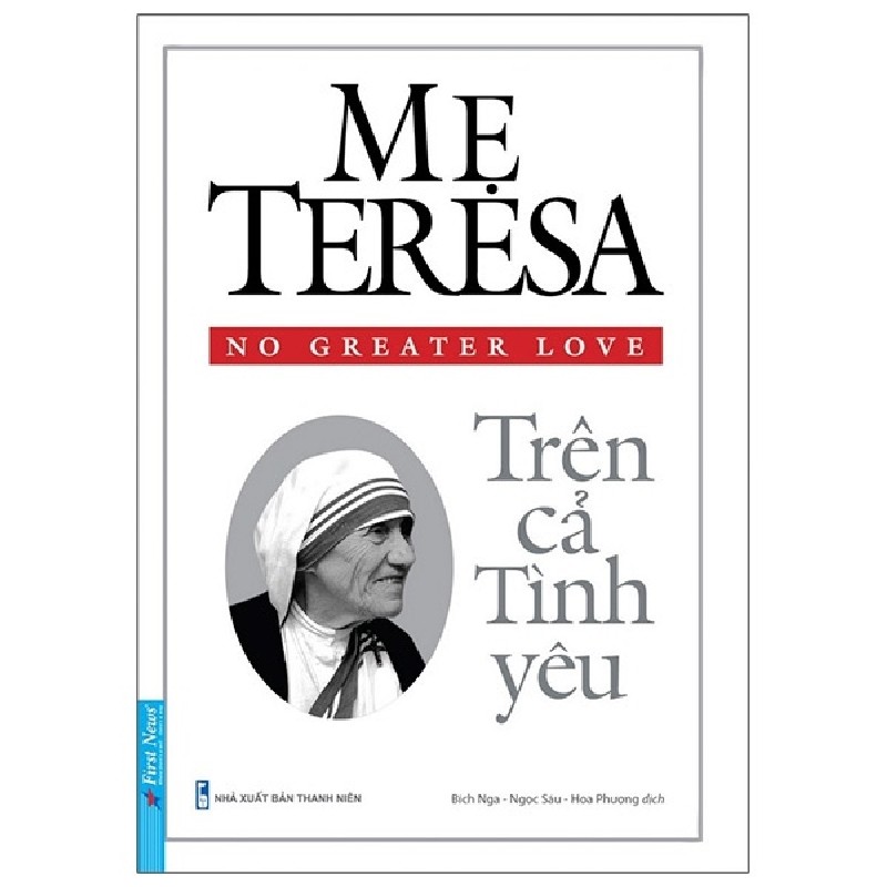 Mẹ Teresa - Trên Cả Tình Yêu (Tái Bản 2021) - Thomas Moore [LK] 2076