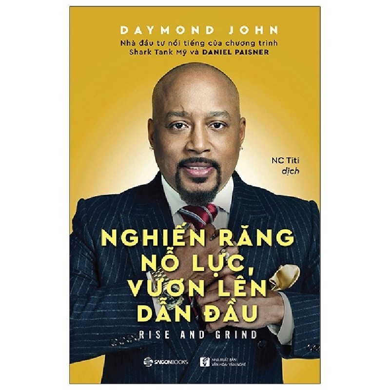 Nghiến Răng Nỗ Lực, Vươn Lên Dẫn Đầu - Daniel Paisner, Daymond John [HCM] 1851
