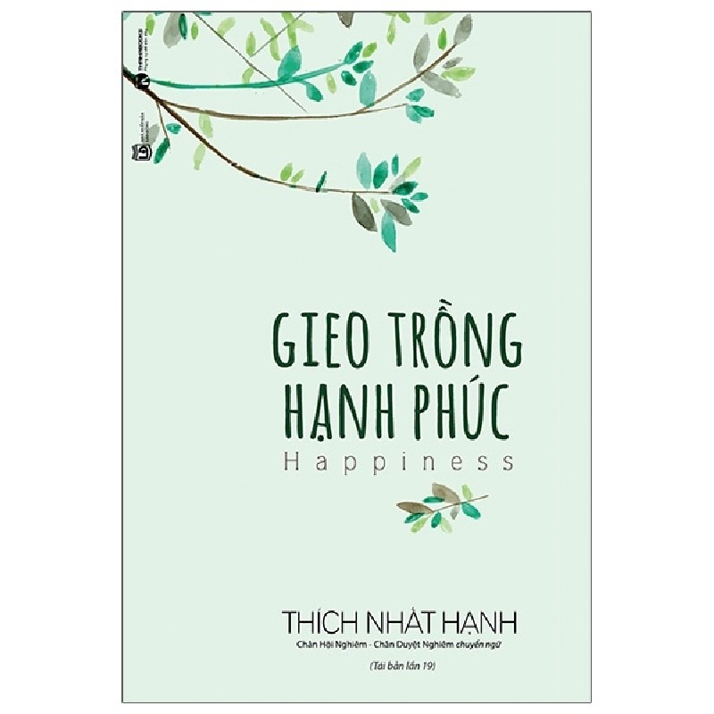Gieo Trồng Hạnh Phúc (Tái Bản 2021) - Thích Nhất Hạnh [HCM] 1267
