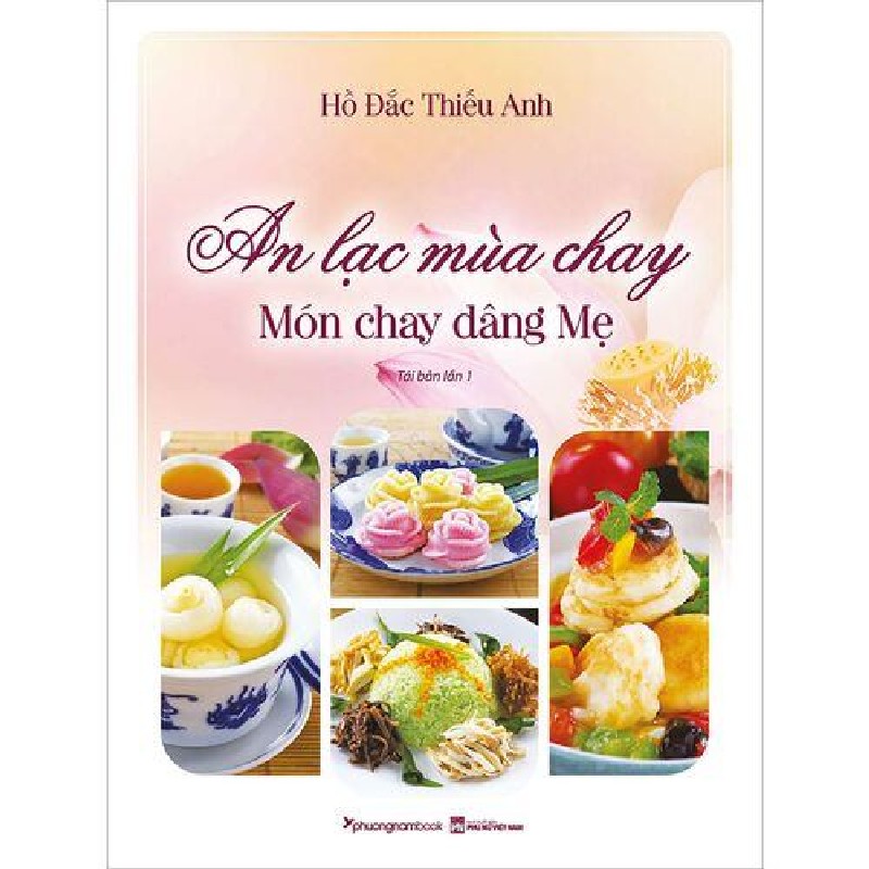 An Lạc Mùa Chay - Món Chay Dâng Mẹ (Tái bản năm 2022) [HCM] 1247