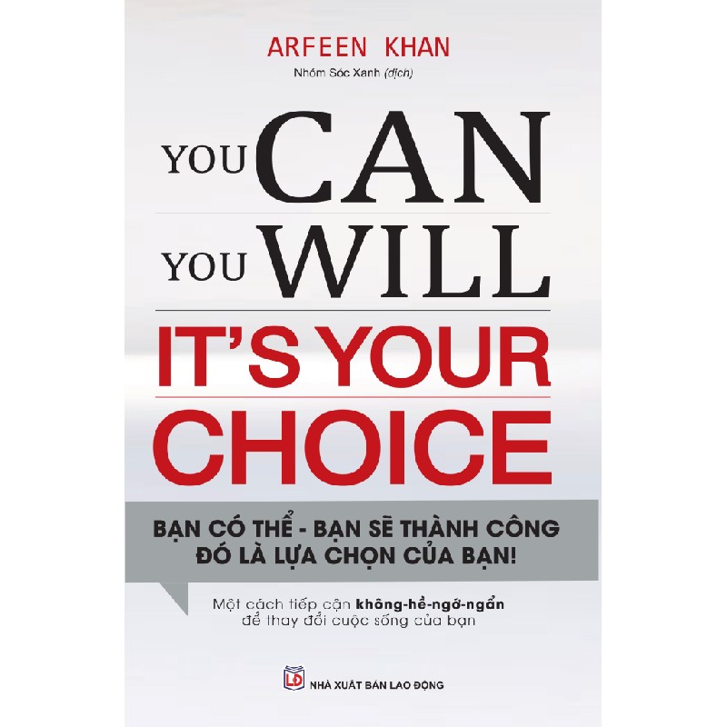 You Can, You Will - It's Your Choice - Bạn Có Thể, Bạn Sẽ Thành Công, Đó Là Sự Lựa Chọn Của Bạn - Arfeen Khan [HCM] 1882