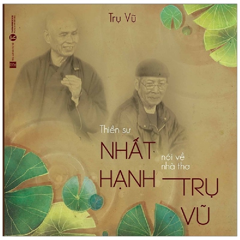 [SÁCH CŨ HCM] Thiền Sư Thích Nhất Hạnh Nói Về Nhà Thơ Trụ Vũ - Thích Nhất Hạnh 1364