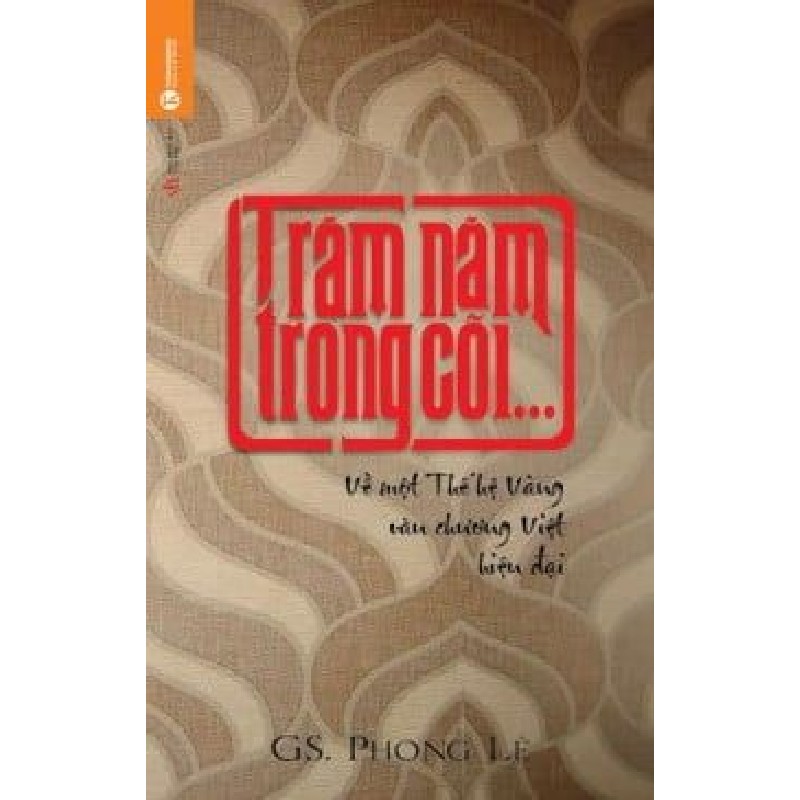 [SÁCH CŨ HCM] Trăm Năm Trong Cõi - Phong Lê 1413