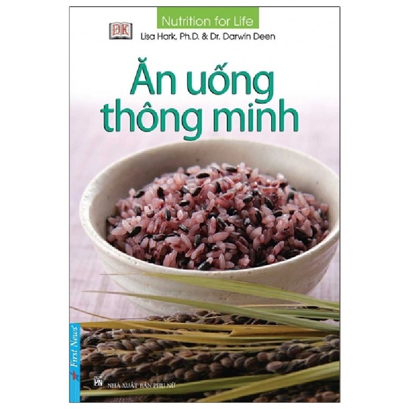 Ăn Uống Thông Minh (Tái Bản 2021) - Lisa Hark, Ph.D., Dr. Darwin Deen [LK] 1094