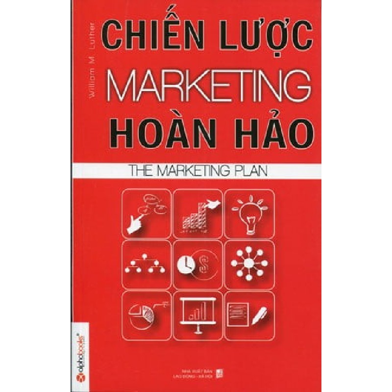 [SÁCH CŨ DL] Chiến Lược Marketing Hoàn Hảo - William M. Lutner 760