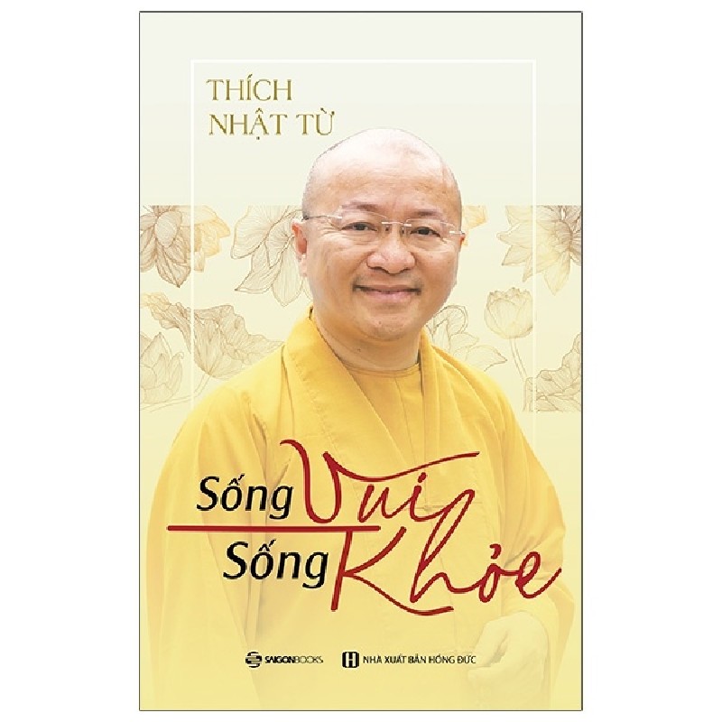 Sống Vui Sống Khỏe - Thích Nhật Từ [HCM] 1699