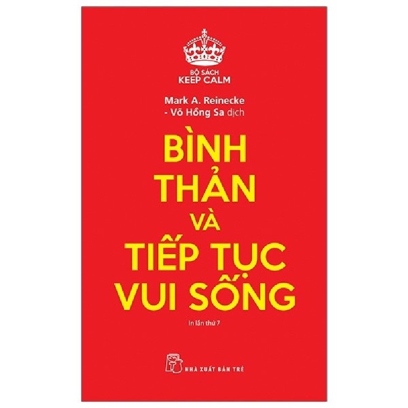 Bộ Sách Keep Calm - Bình Thản Và Tiếp Tục Vui Sống (Tái Bản 2019) - Mark A. Reinecke [HCM] 1586