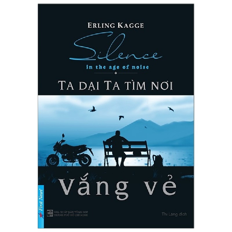 Ta Dại Ta Tìm Nơi Vắng Vẻ (Tái Bản 2022) - Erling Kagge [LK] 883
