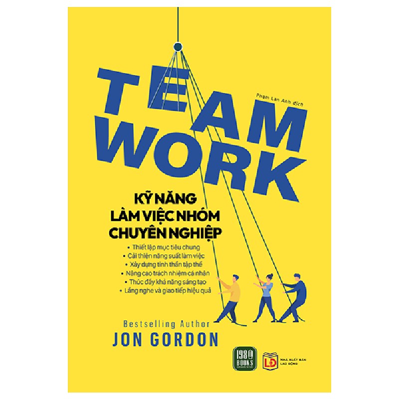 Teamwork - Kỹ Năng Làm Việc Nhóm Chuyên Nghiệp - Jon Gordon [HCM] 1380